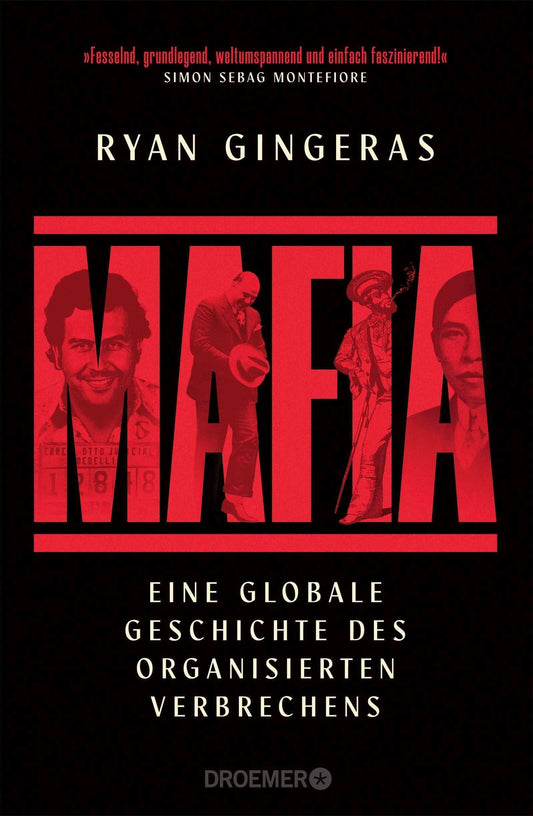 Mafia: Eine globale Geschichte des organisierten Verbrechens | Ursprünge und Entwicklung der Mafia, von Syndikaten, Gangs und Kartellen