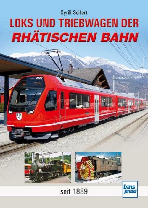 Buchcover: Loks und Triebwagen der Rhätischen Bahn