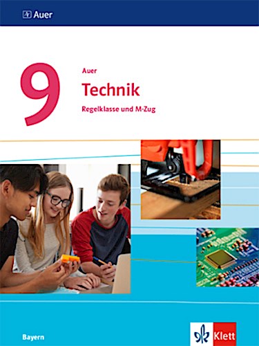 Auer Technik 9. Schülerbuch Klasse 9. Ausgabe Bayern Mittelschule