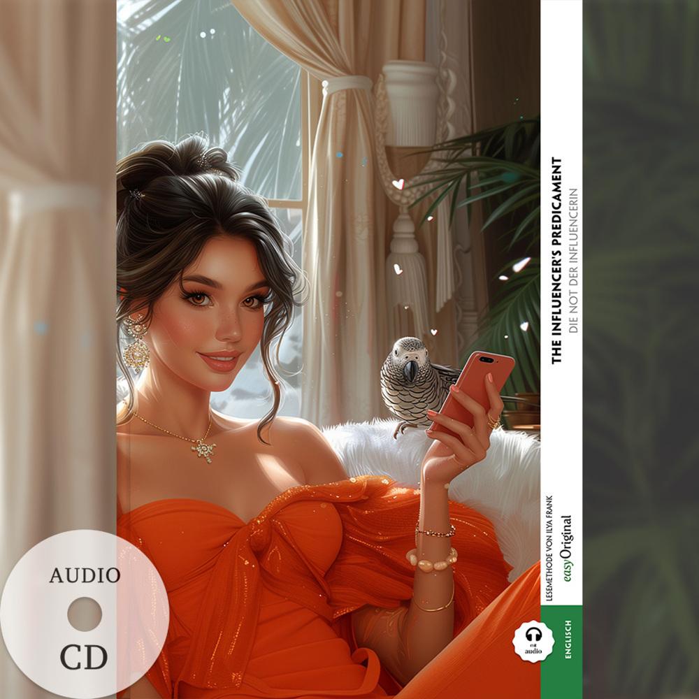 The Influencer's Predicament / Die Not der Influencerin (Buch + Audio-CD) - Frank-Lesemethode - Kommentierte zweisprachige Ausgabe Englisch-Deutsch, m. 1 Audio-CD, m. 1 Audio, m. 1 Audio