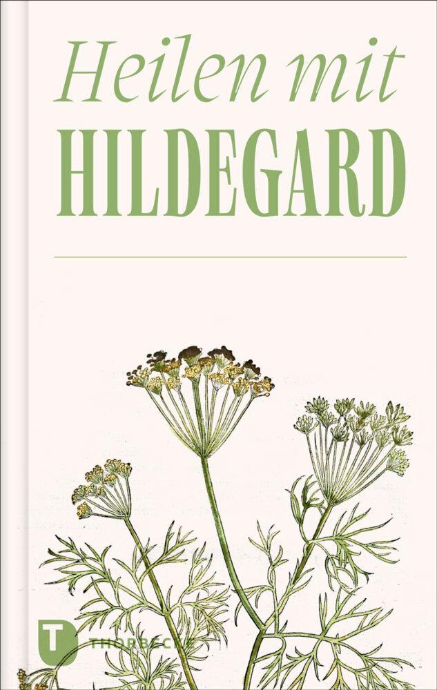 Buchcover: Heilen mit Hildegard
