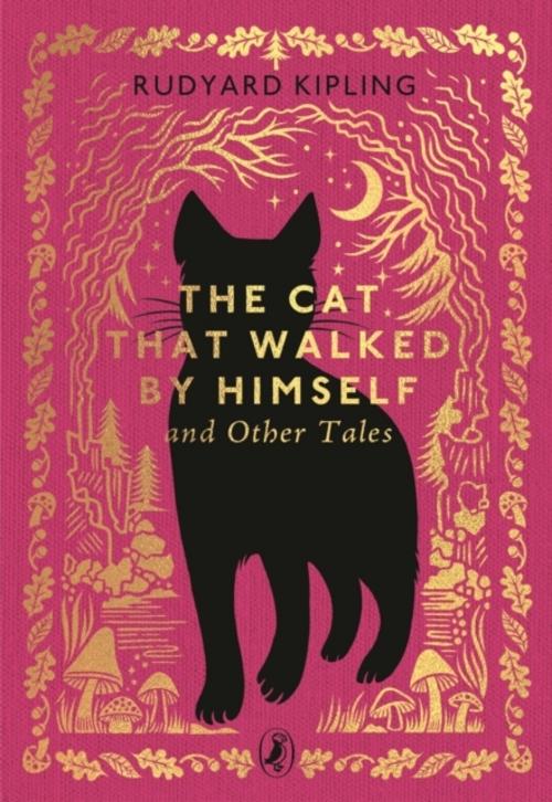 The Cat That Walked by Himself and Other Tales