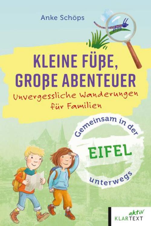 Schöps, Anke/Kleine Füße, große Abenteuer Eifel