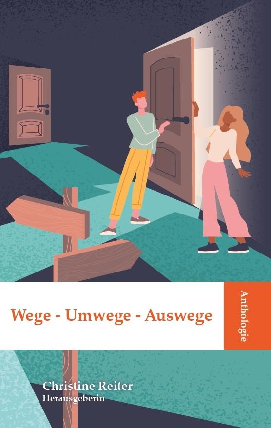 Buchcover: Anthologie Wege - Umwege - Auswege