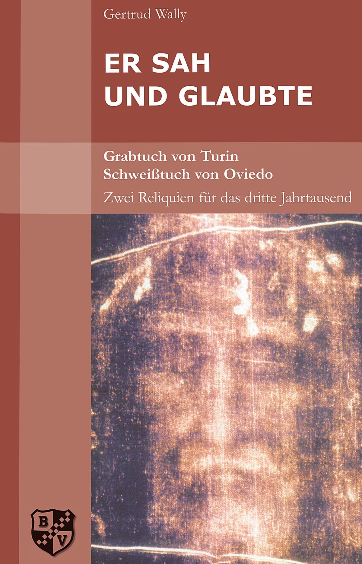 Buchcover: Er sah und glaubte. Grabtuch von Turin.