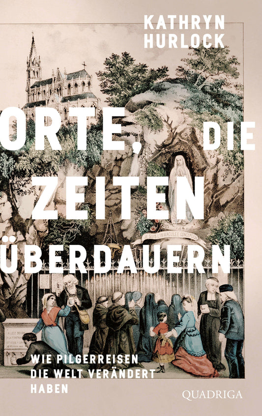 Orte, die Zeiten überdauern: Wie Pilgerreisen die Welt verändert haben