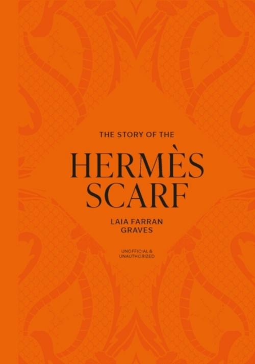 Buchcover: The Story of the Hermès Scarf