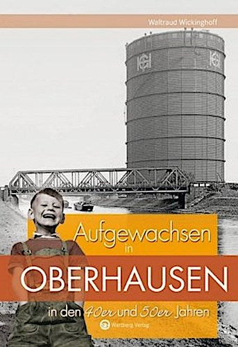 Aufgewachsen in Oberhausen in den 40er und 50er Jahren