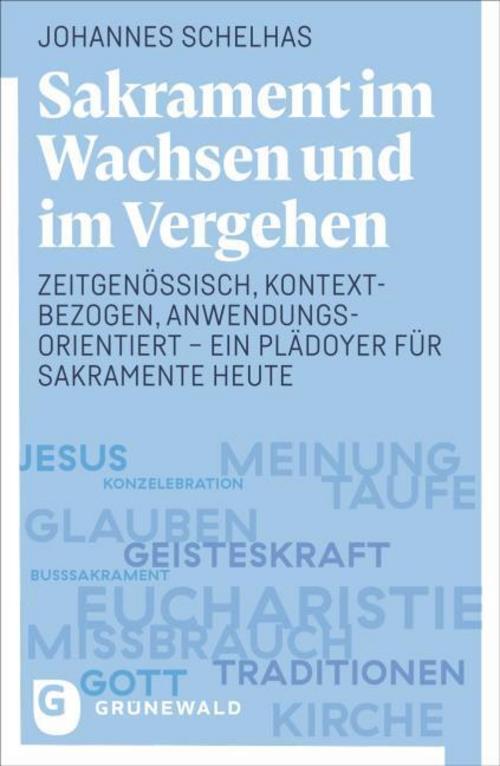 Sakrament im Wachsen und im Vergehen