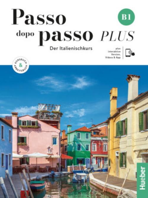 Passo dopo passo PLUS B1. Kurs- und Arbeitsbuch plus interaktive Version