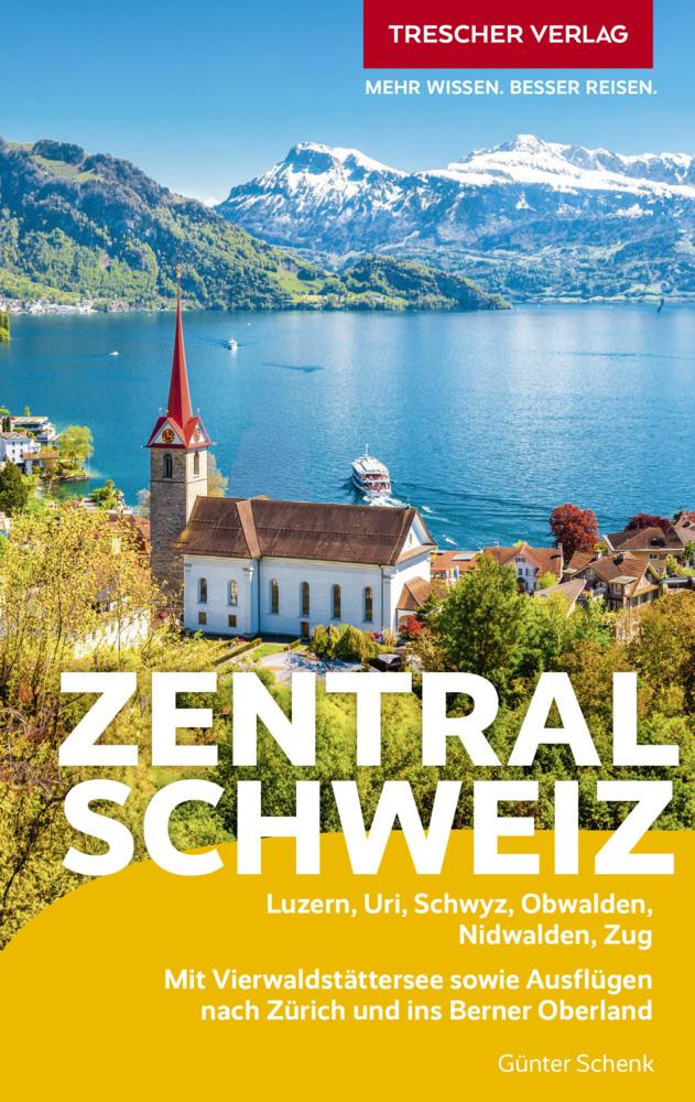 Schenk, Günter/TRESCHER Reiseführer Zentralschweiz