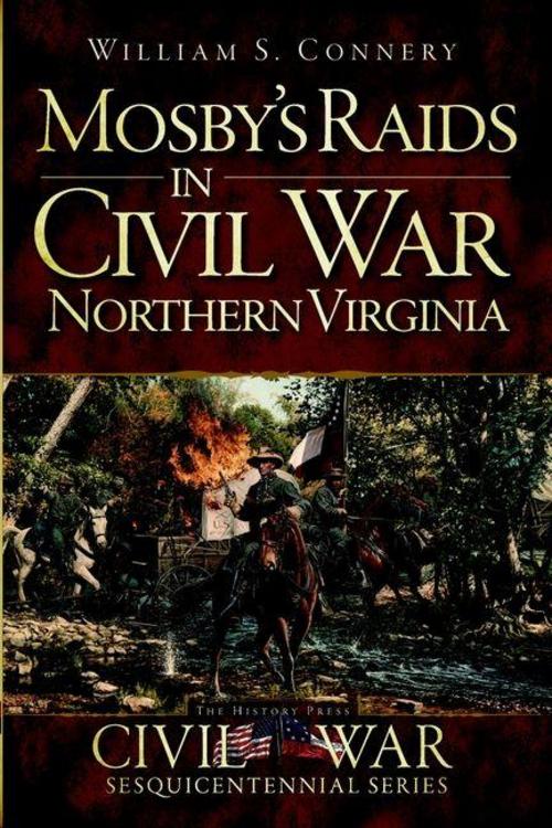 Mosby's Raids in Civil War Northern Virginia