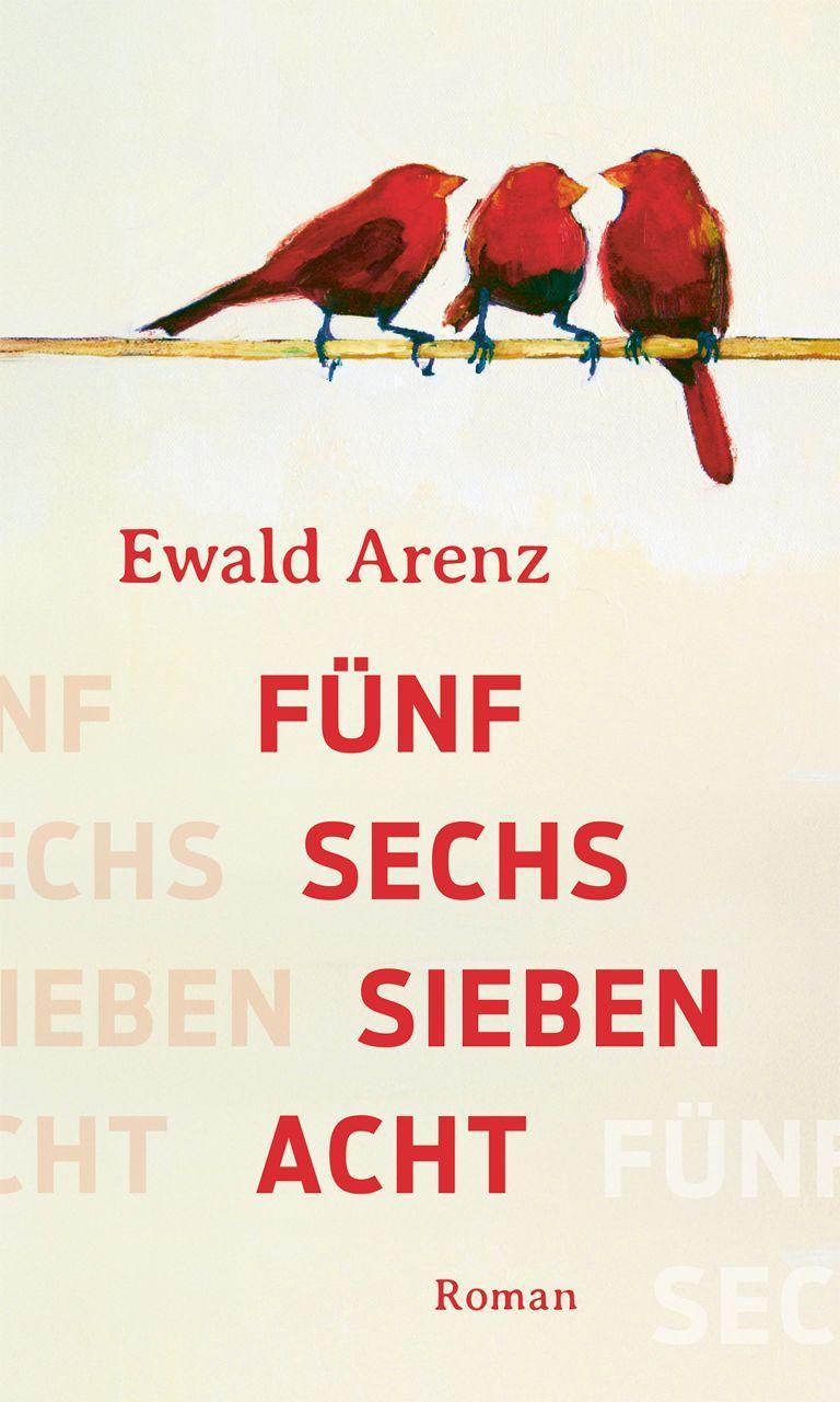 Fünf, sechs, sieben, acht: Roman