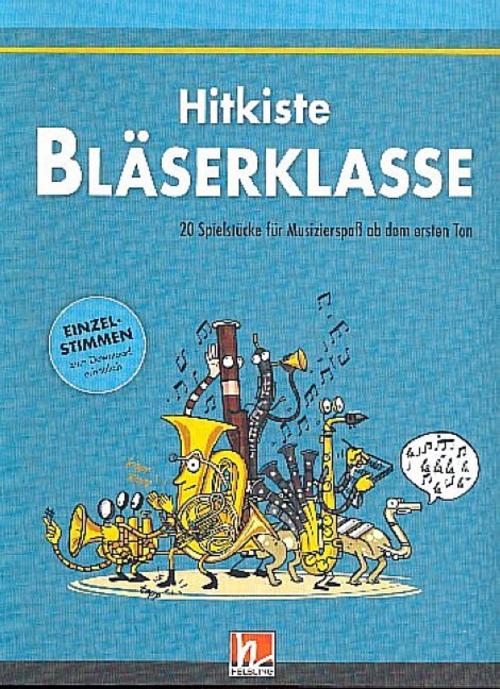 Leitfaden Bläserklasse. Hitkiste Bläserklasse