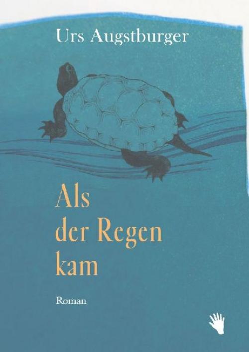 Als der Regen kam