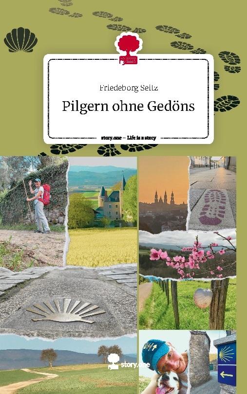 Pilgern ohne Gedöns. Life is a Story - story.one