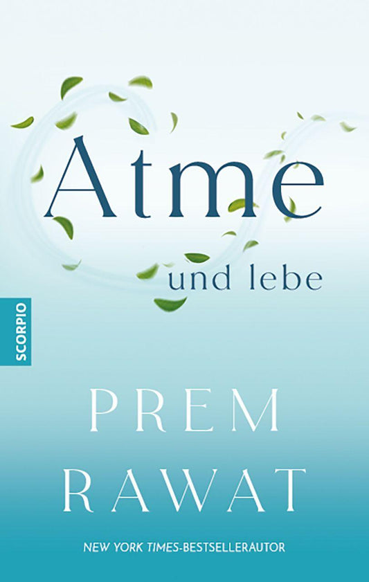 Rawat, Prem/Atme und lebe