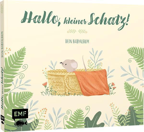 Hallo, kleiner Schatz! - Dein Babyalbum