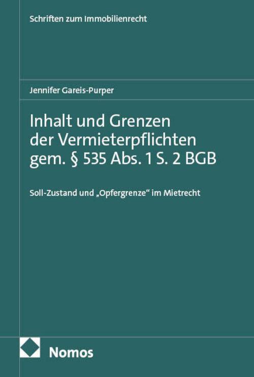 Inhalt und Grenzen der Vermieterpflichten gem. § 535 Abs. 1 S. 2 BGB