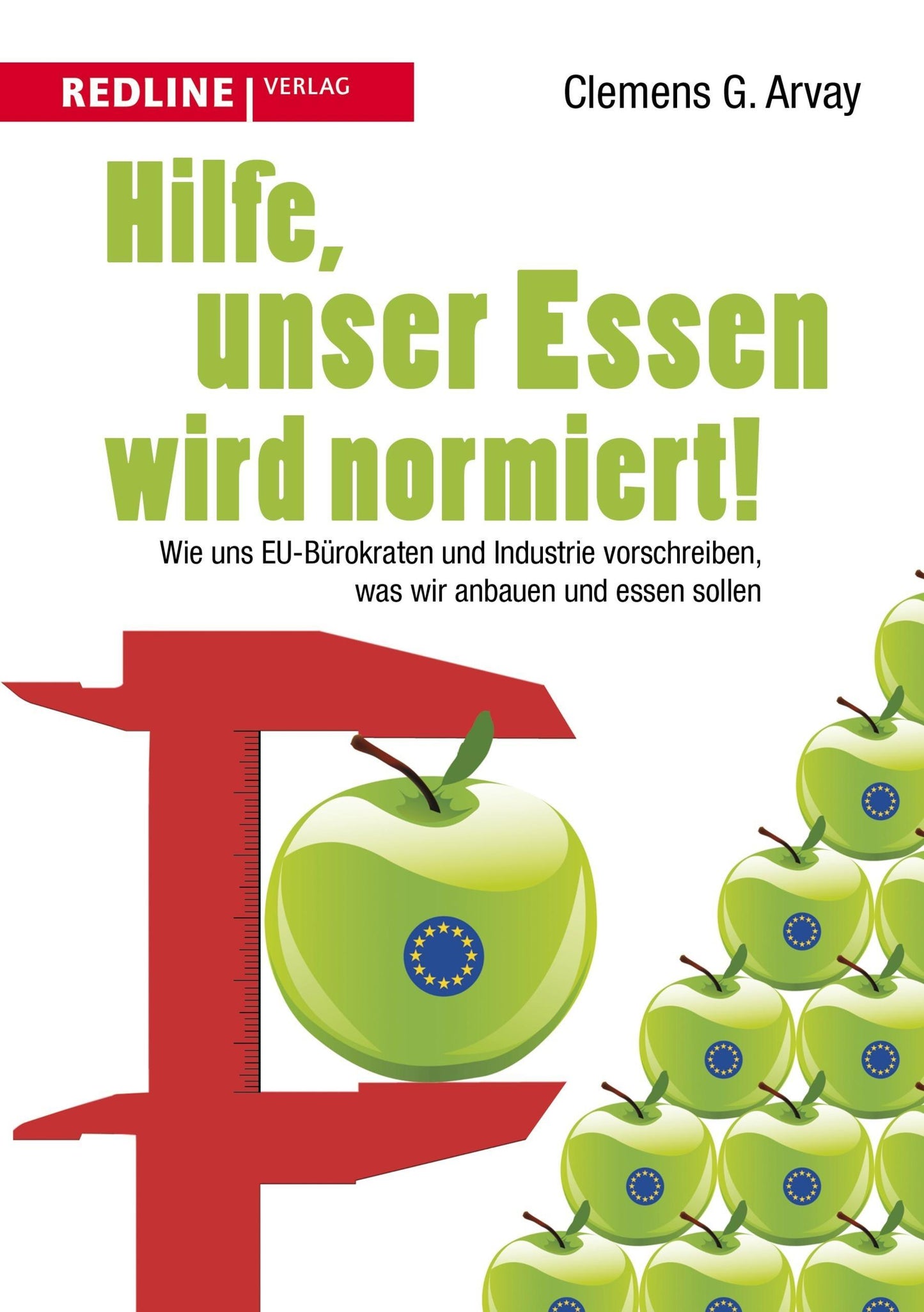 Buchcover: Hilfe, unser Essen wird normiert!