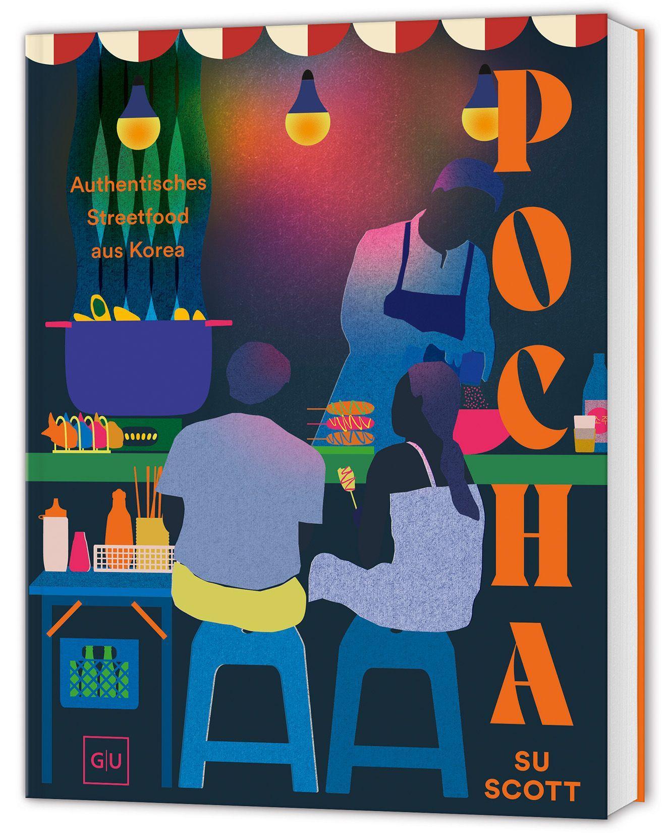 Pocha: Seoul auf dem Teller – Authentisches, koreanisches Streetfood für Zuhause