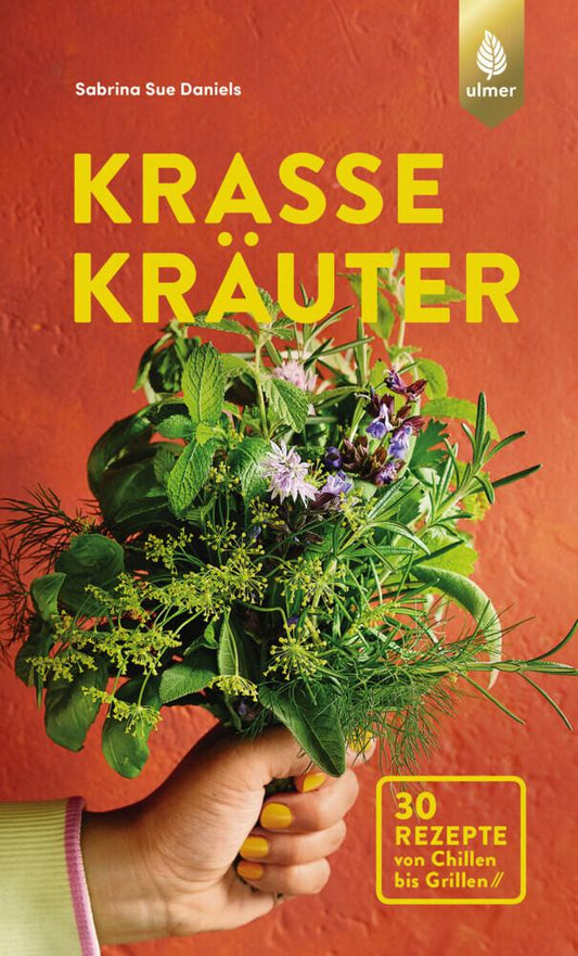 Daniels, Sabrina Sue/Krasse Kräuter