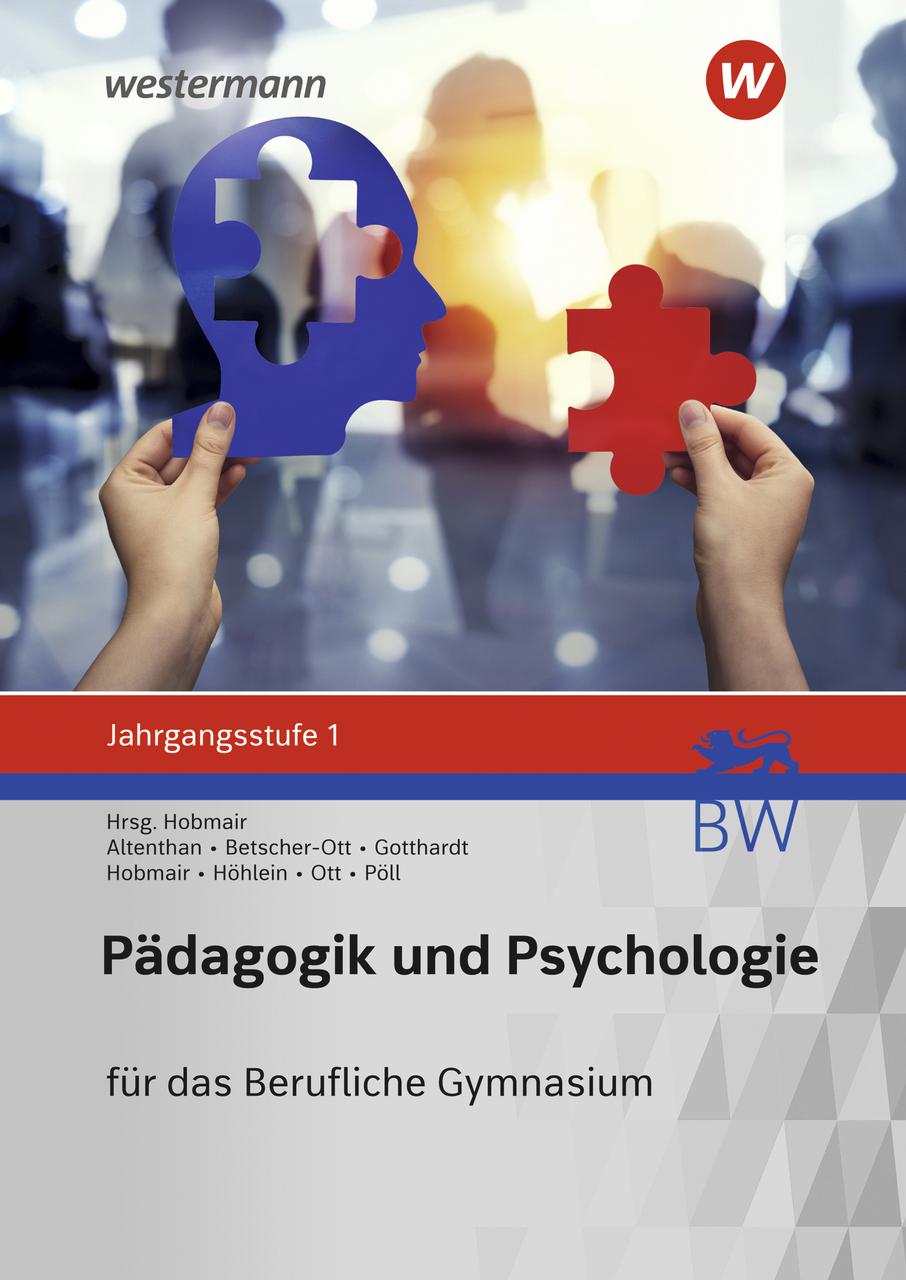 Pädagogik/Psychologie Jahrgangsstufe 1: Schulbuch. Für das Berufliche Gymnasium in Baden-Württemberg
