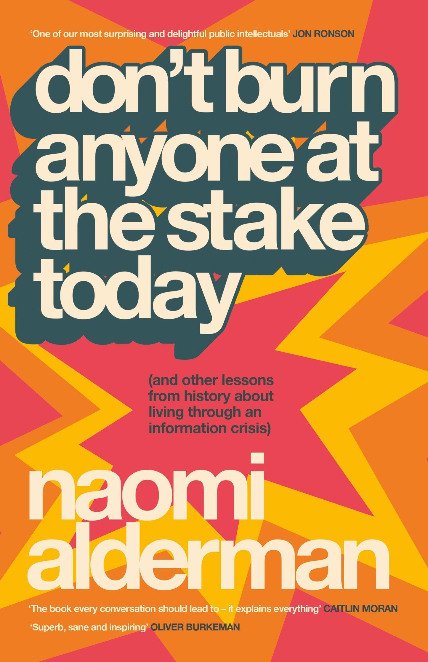 Don't Burn Anyone at the Stake Today