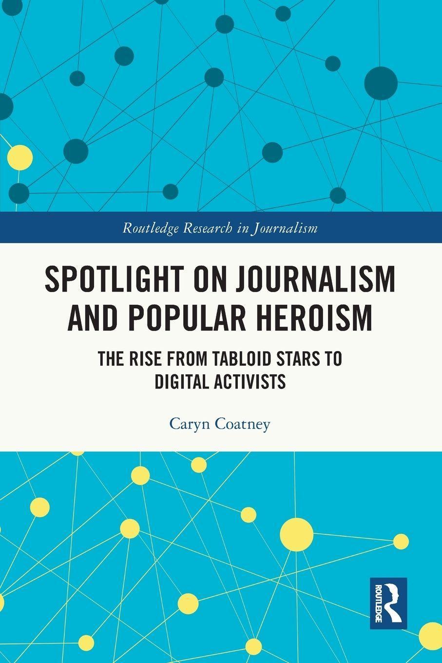 Buchcover: Spotlight on Journalism and Popular Heroism