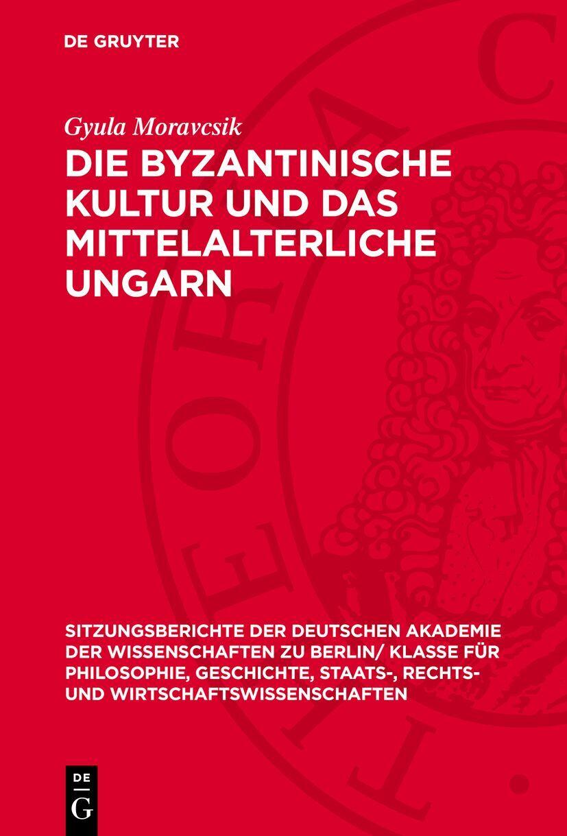 Die byzantinische Kultur und das mittelalterliche Ungarn