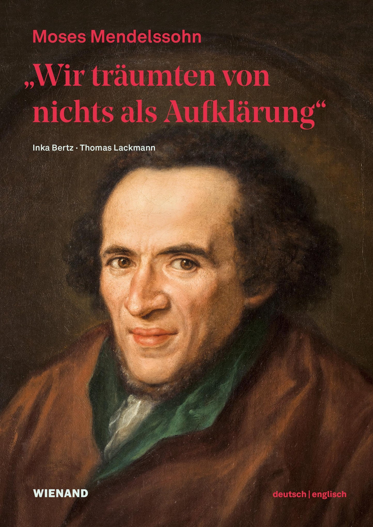 \"Wir träumten von nichts als Aufklärung\" - Moses Mendelssohn