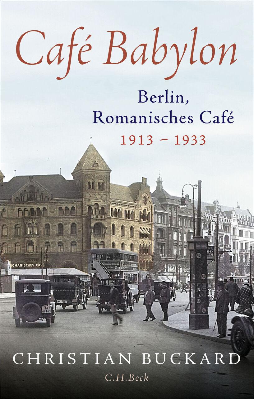 Café Babylon: Berlin, Romanisches Café, 1913–1933