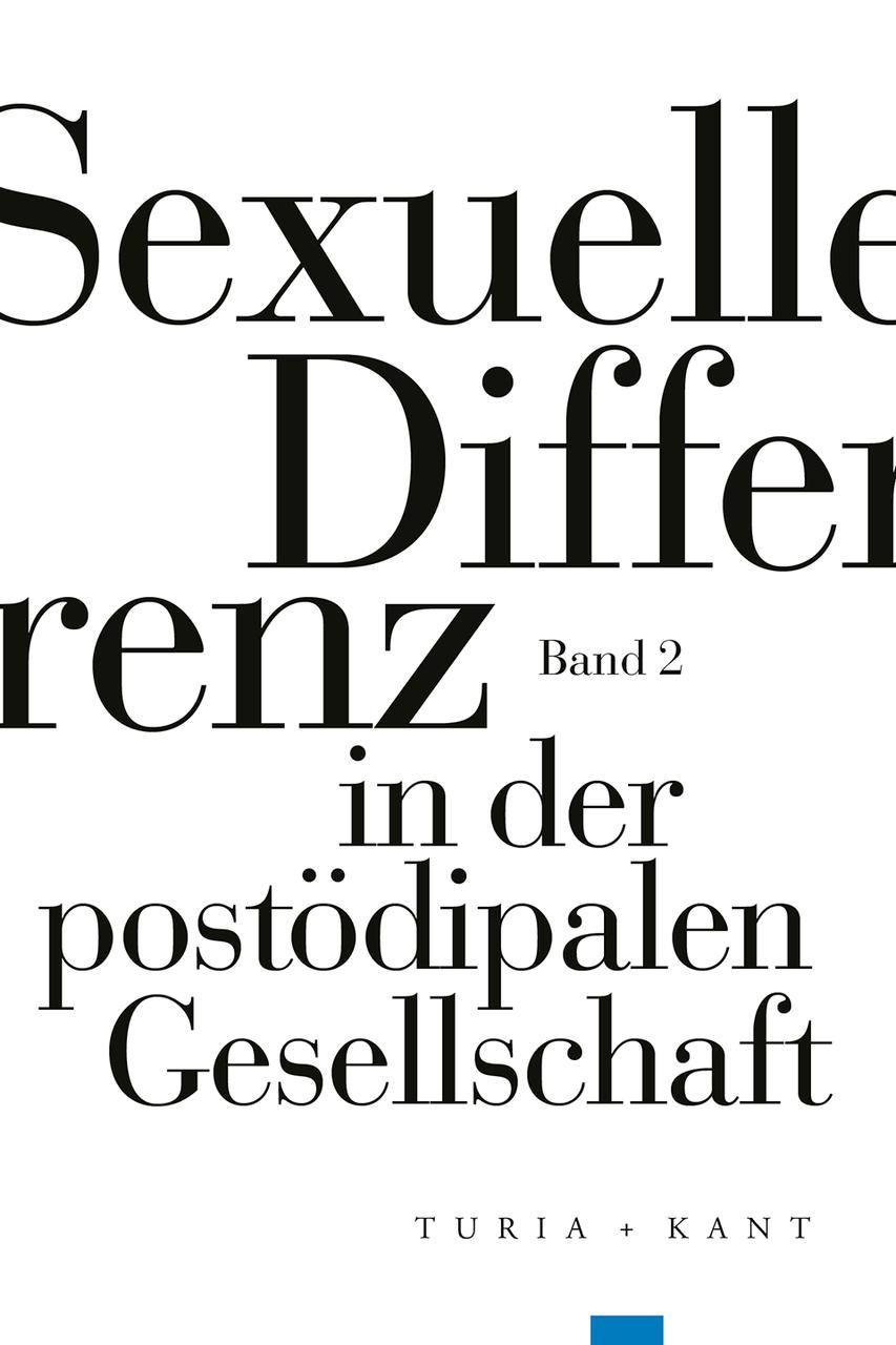 Sexuelle Differenz in der post-ödipalen Gesellschaft  Bd.2