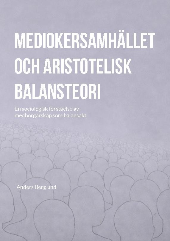 Mediokersamhället och aristotelisk balansteori
