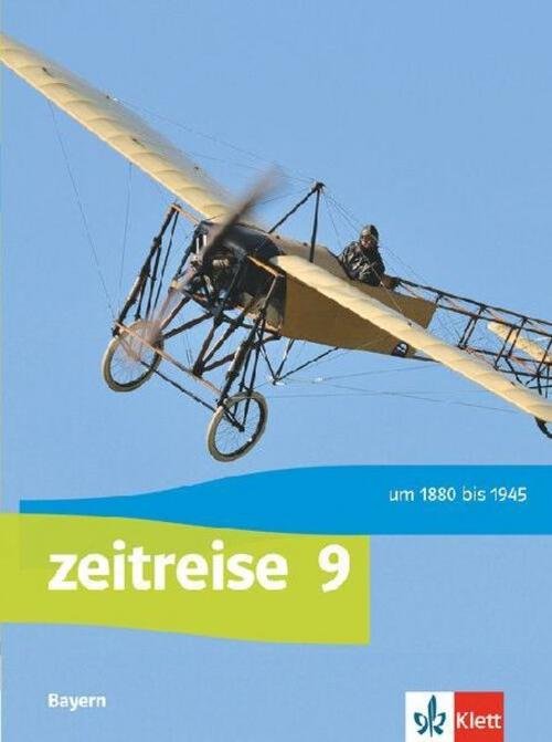Zeitreise 9. Ausgabe Bayern Realschule. Schülerbuch Klasse 9