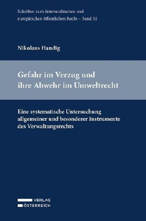 Gefahr im Verzug und ihre Abwehr im Umweltrecht