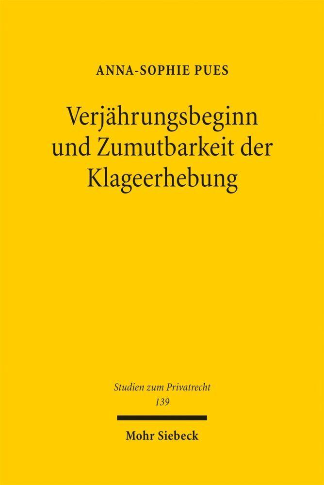 Verjährungsbeginn und Zumutbarkeit der Klageerhebung