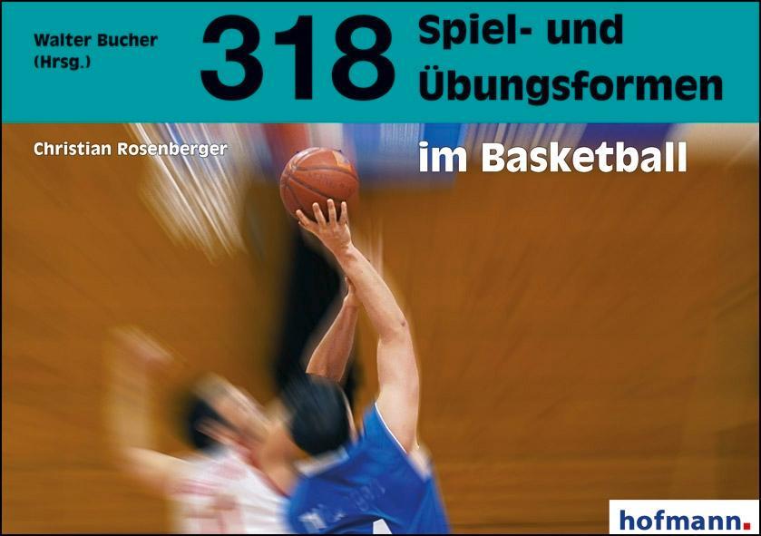 Buchcover: 318 Spiel- und Übungsformen im Basketball