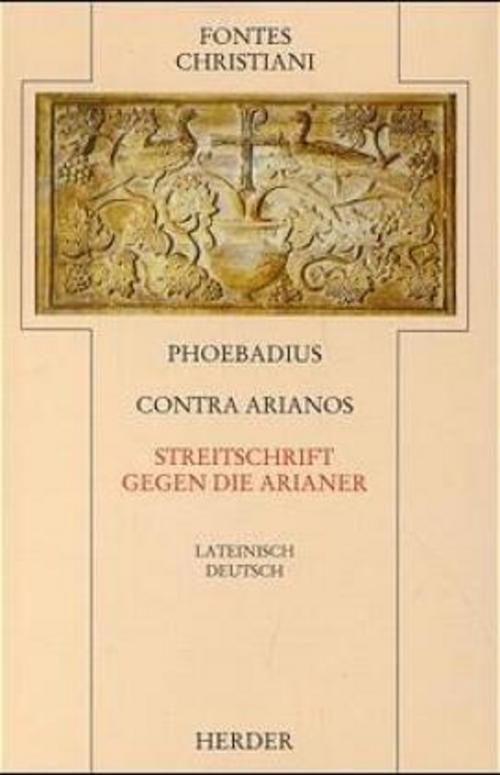 Fontes Christiani 2. Folge. Contra Arianos