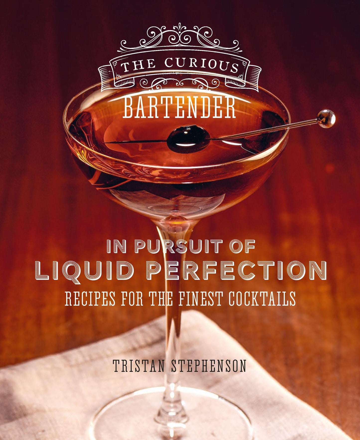 Buchcover: The Curious Bartender: In Pursuit of Liquid Perfection