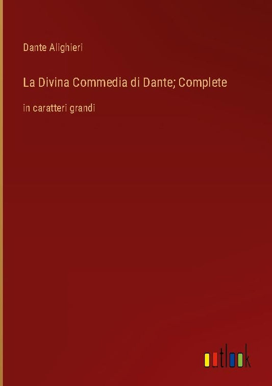 La Divina Commedia di Dante; Complete