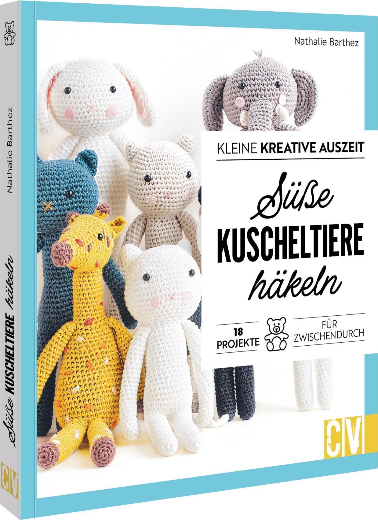 Buchcover: Kleine kreative Auszeit: Süße Kuscheltiere häkeln