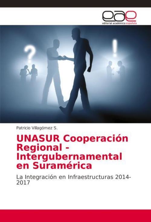 UNASUR Cooperación Regional - Intergubernamental en Suramérica