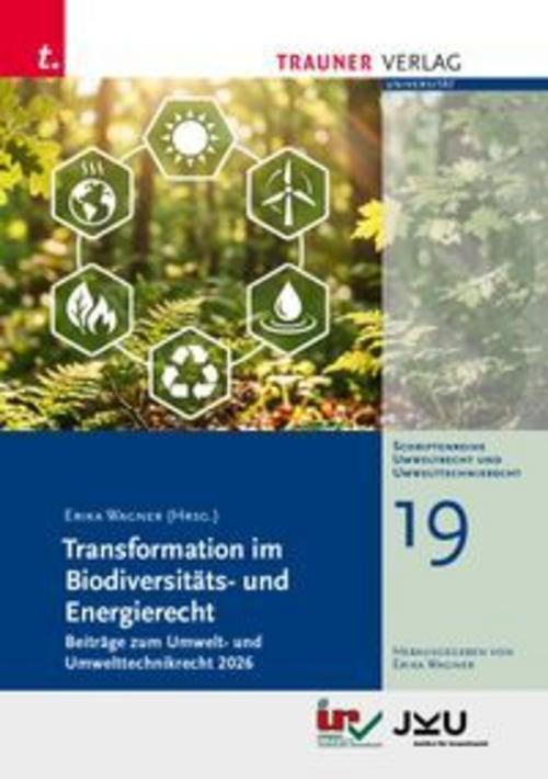 Transformation im Biodiversitäts- und Energierecht, Beiträge zum Umwelt- und Umwelttechnikrecht 2026, Schriftenreihe Umweltrecht und Umwelttechnikrecht Band 19