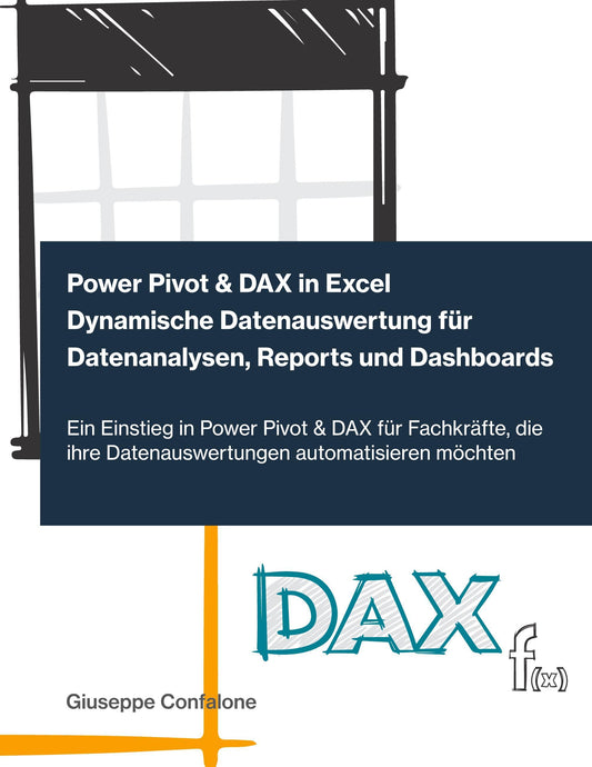 Buchcover: Power Pivot & DAX in Excel - Dynamische Datenauswertung für Datenanalysen, Reports und Dashboards