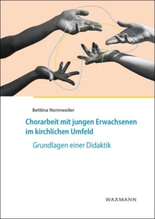 Chorarbeit mit jungen Erwachsenen im kirchlichen Umfeld