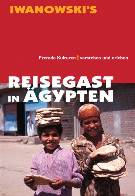 Reisegast in Ägypten - Kulturführer von Iwanowski
