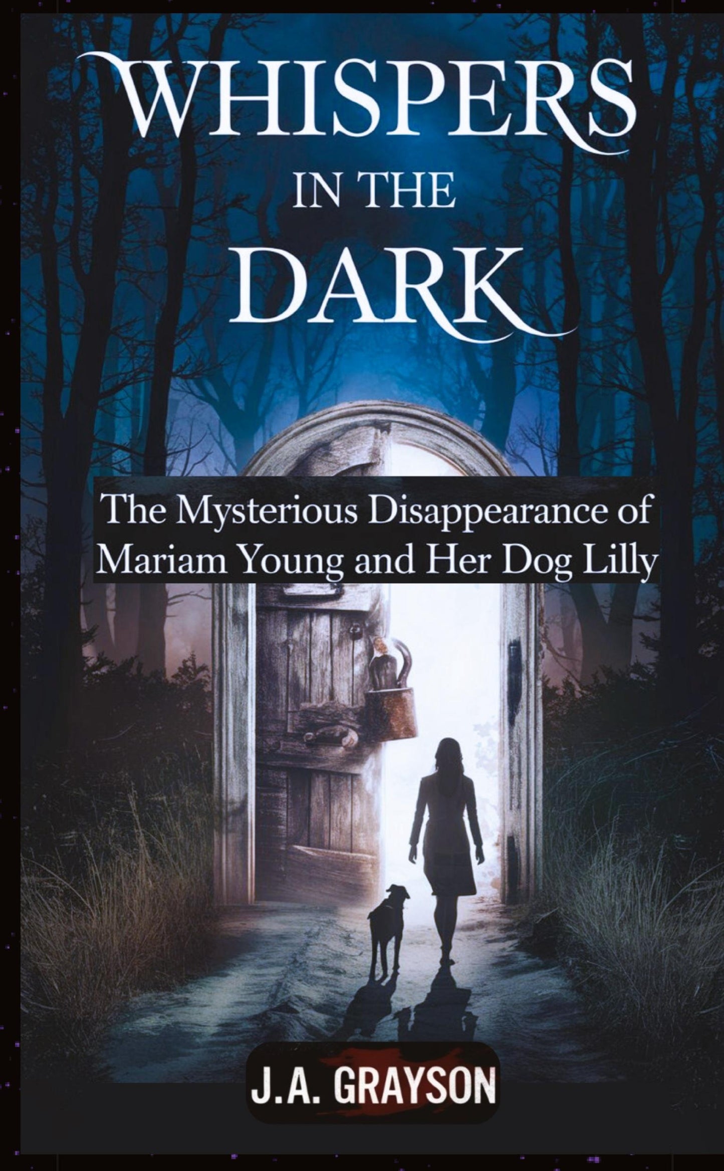 Whispers In The Dark: The Mysterious Disappearance Of Mariam Young And Her Dog Lilly