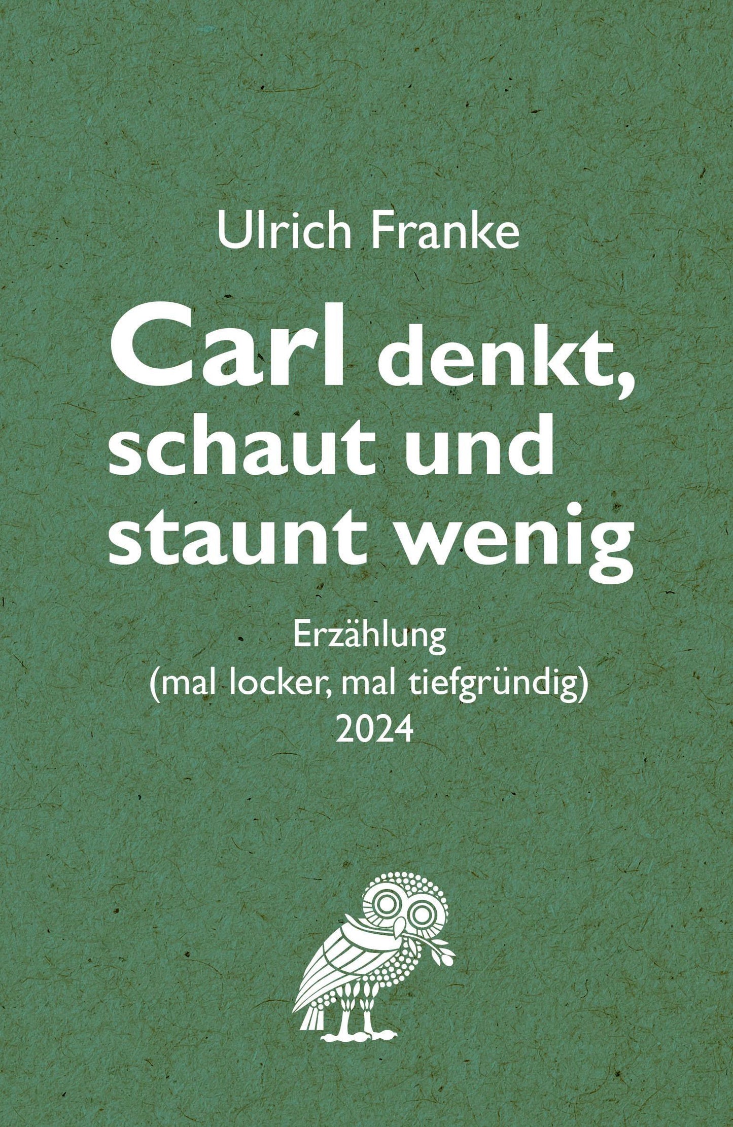 Carl denkt, schaut und staunt wenig