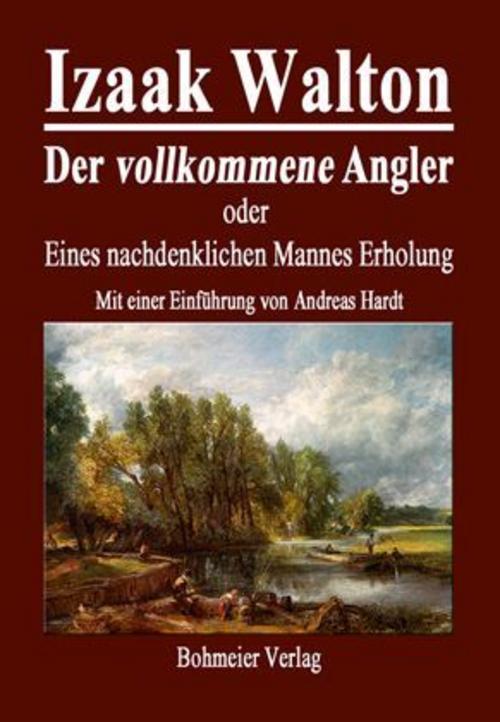 Buchcover: Der vollkommene Angler oder Eines nachdenklichen Mannes Erholung